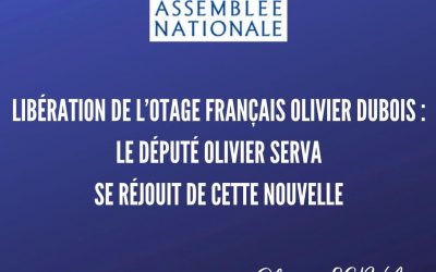 Libération de l’otage français Olivier Dubois : le député Olivier Serva se réjouit de cette nouvelle
