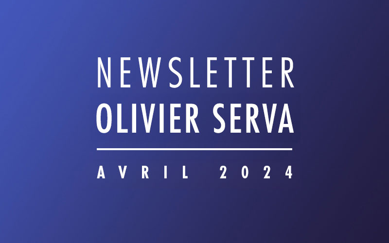 Newsletter Olivier Serva avril 2024